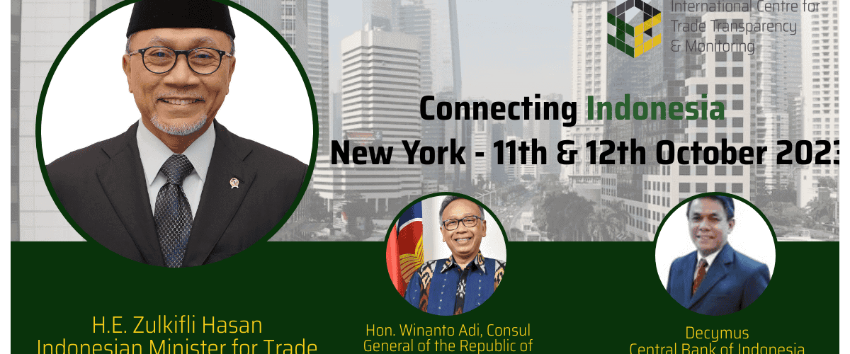 International Centre for Trade Transparency to Speak at “Connecting Indonesia Summit”, alongside the Minister of Trade of Indonesia.